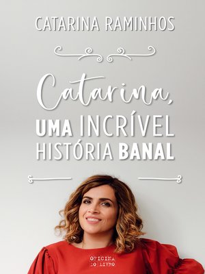 cover image of Catarina, Uma Incrível História Banal